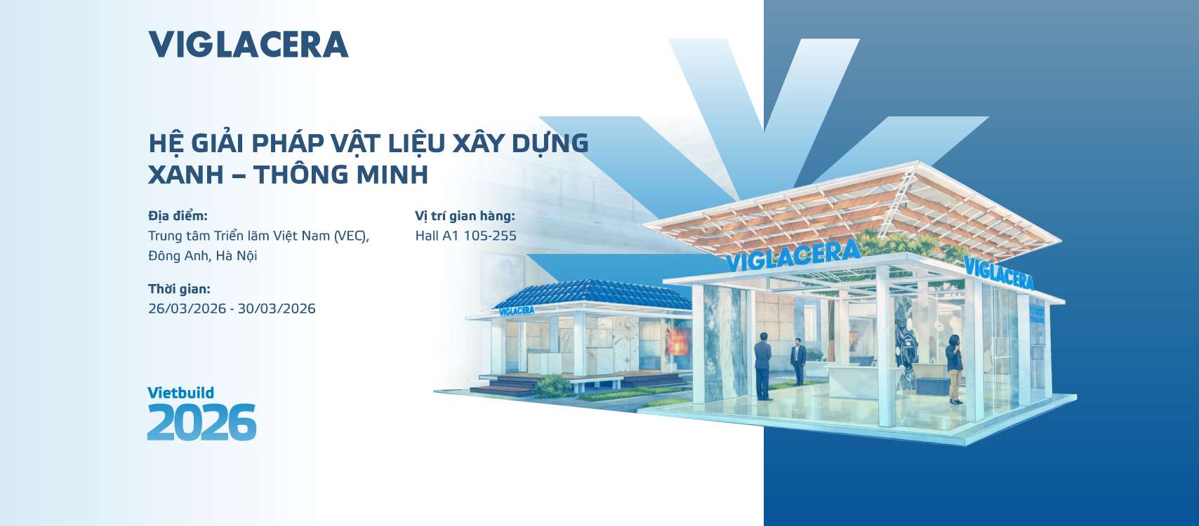 CÓ GÌ TRONG KHÔNG GIAN VIGLACERA TẠI VIETBUILD HÀ NỘI 2026?